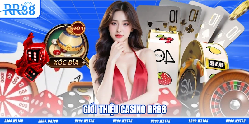Giới thiệu Casino RR88