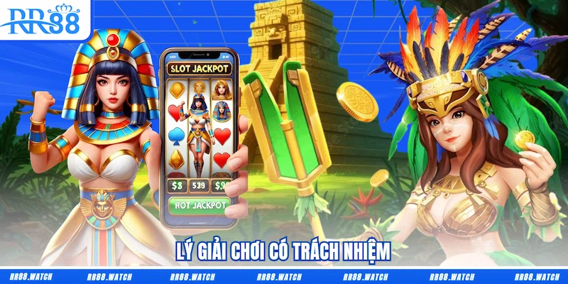 Lý giải chơi có trách nhiệm