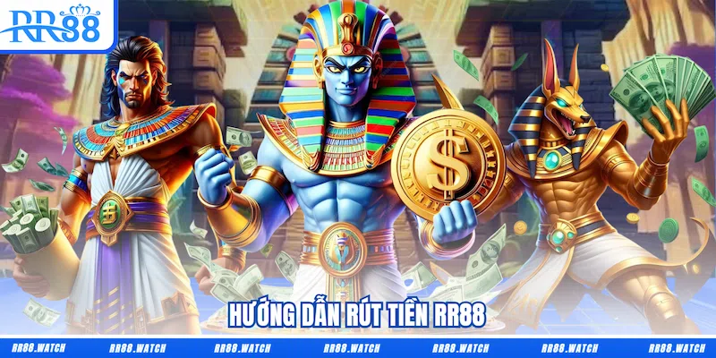 Hướng dẫn Rút tiền RR88