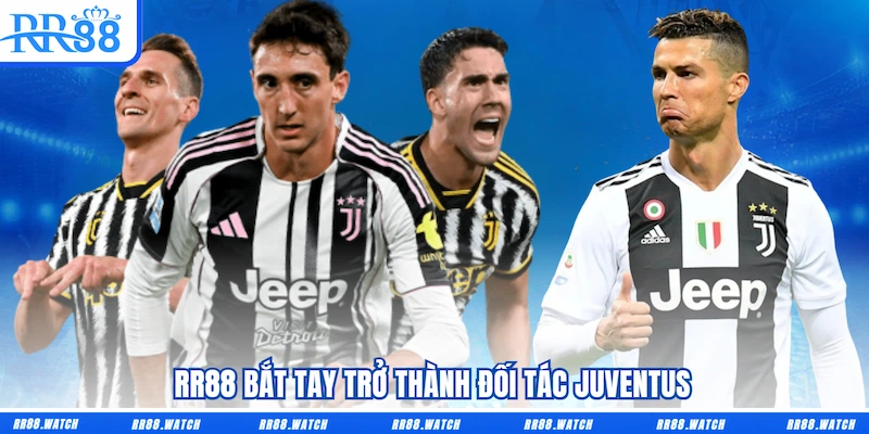 RR88 bắt tay trở thành đối tác Juventus